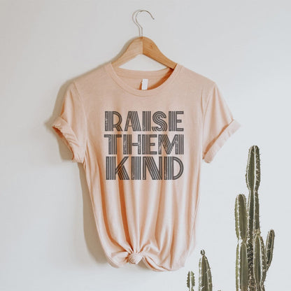 Raise Them Kind Graphic T-Shirt - ML125 by Rockledge Designs LLC