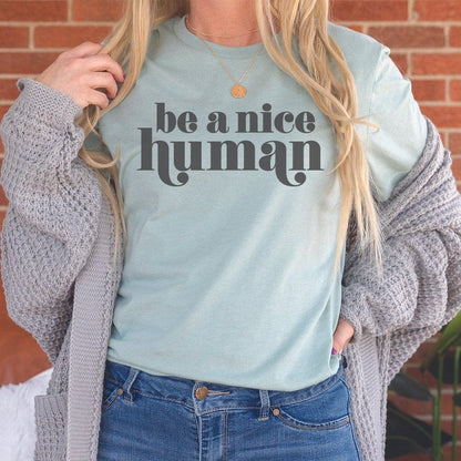 Be A Nice Human Graphic T-Shirt - TY102 by Rockledge Designs LLC