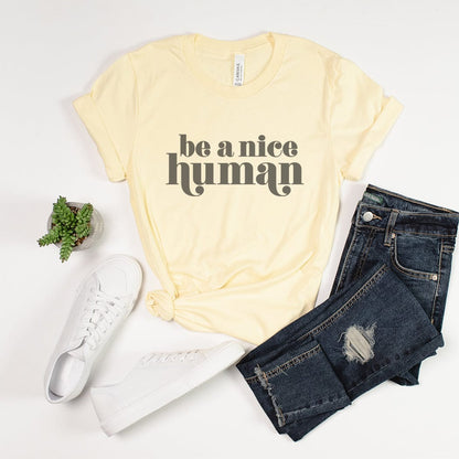 Be A Nice Human Graphic T-Shirt - TY102 by Rockledge Designs LLC